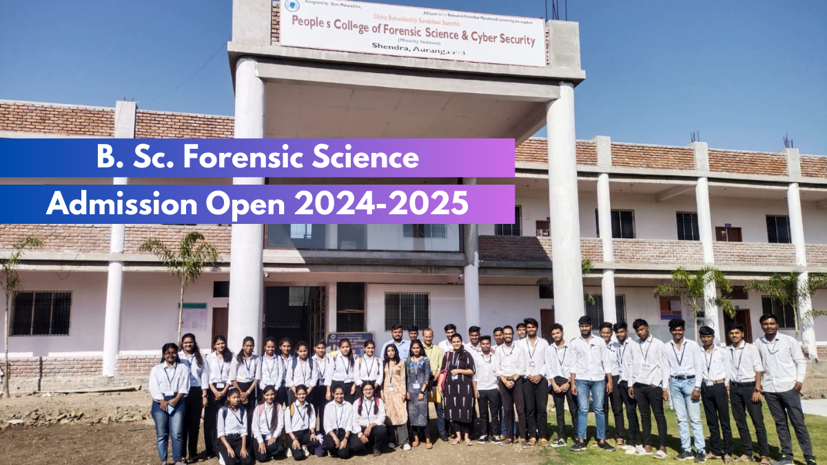 B.Sc. Forensic Science: बी. एस. सी. फॉरेंसिक साइंस एडमिशन ओपन 2024-2025